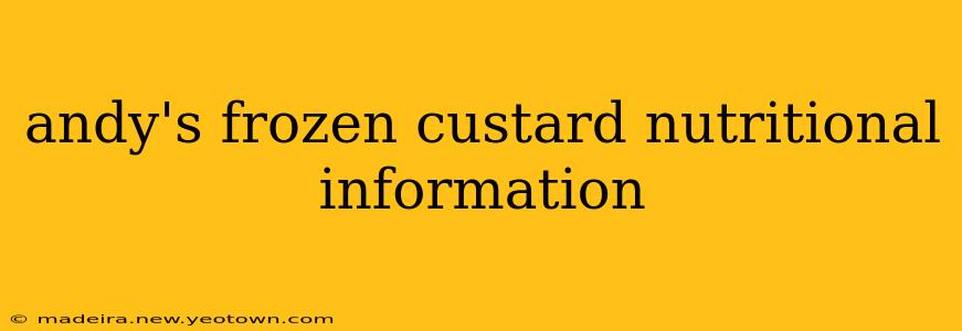 andy's frozen custard nutritional information