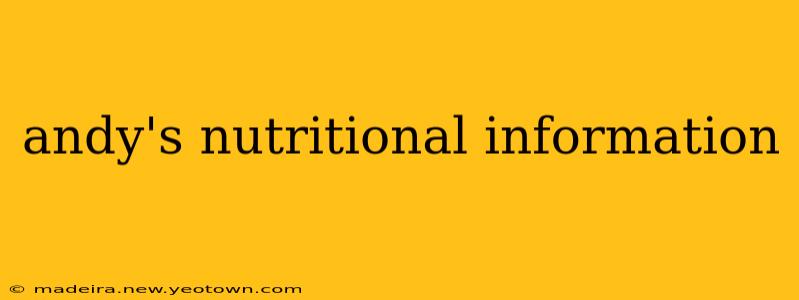 andy's nutritional information