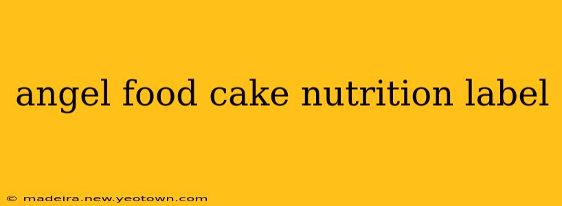 angel food cake nutrition label