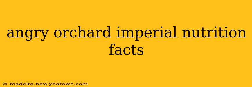 angry orchard imperial nutrition facts