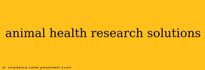 animal health research solutions