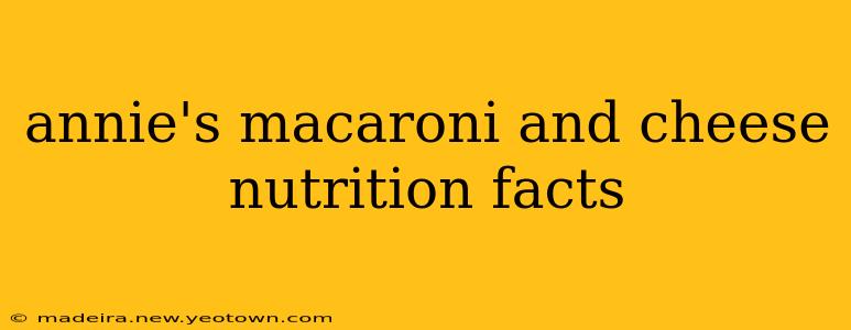 annie's macaroni and cheese nutrition facts