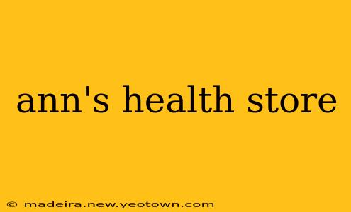 ann's health store