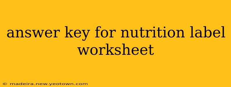 answer key for nutrition label worksheet