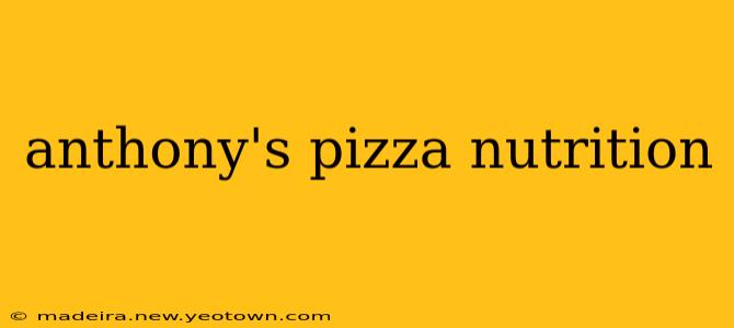 anthony's pizza nutrition