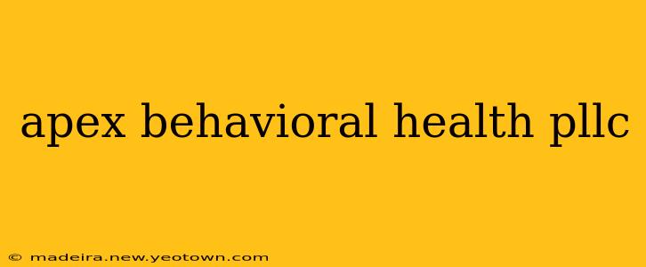 apex behavioral health pllc