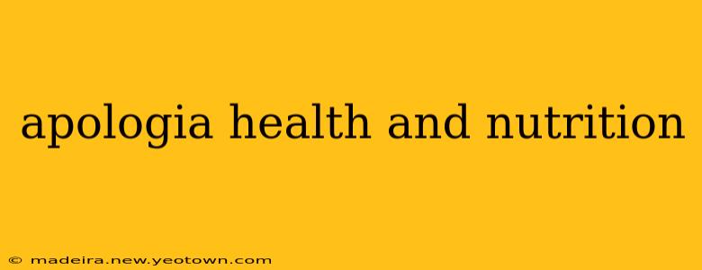 apologia health and nutrition