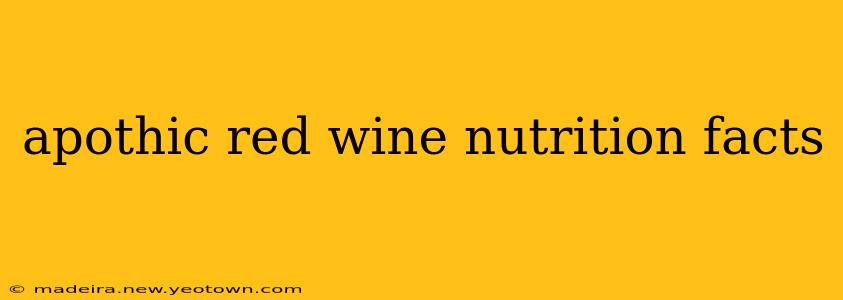 apothic red wine nutrition facts