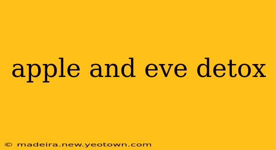 apple and eve detox