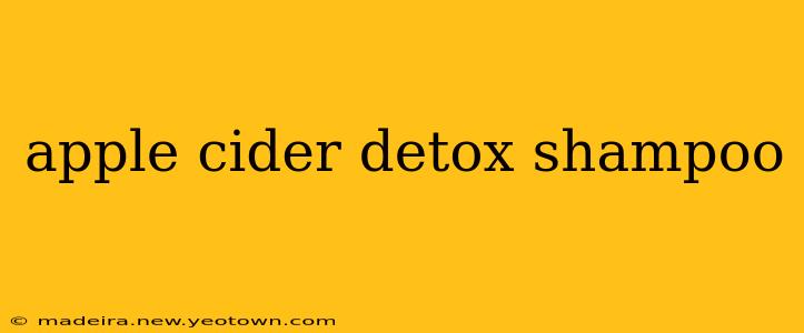 apple cider detox shampoo
