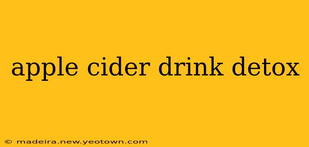 apple cider drink detox