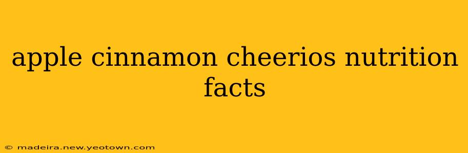 apple cinnamon cheerios nutrition facts