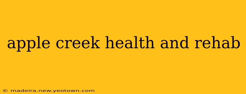 apple creek health and rehab