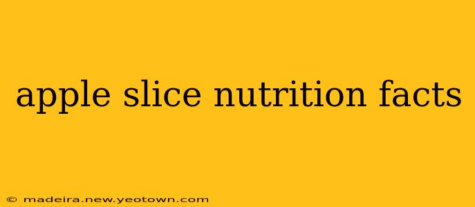 apple slice nutrition facts