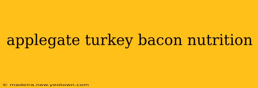applegate turkey bacon nutrition