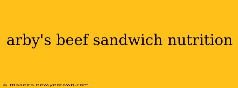 arby's beef sandwich nutrition