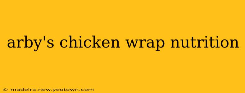 arby's chicken wrap nutrition