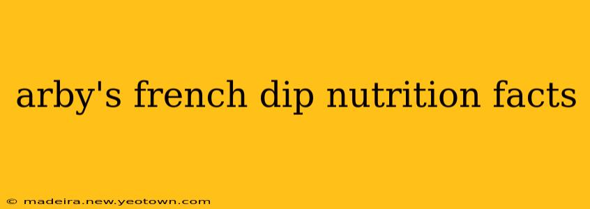 arby's french dip nutrition facts