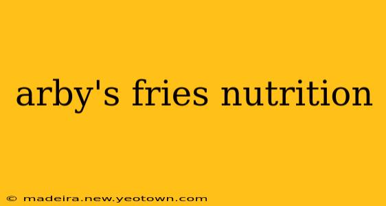 arby's fries nutrition