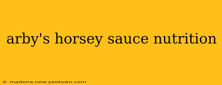 arby's horsey sauce nutrition
