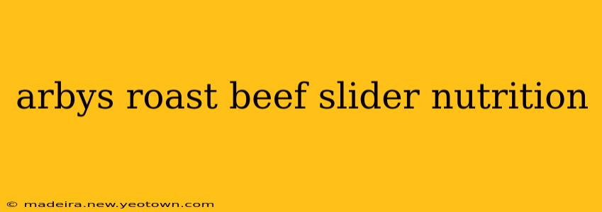 arbys roast beef slider nutrition