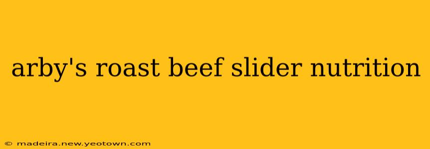 arby's roast beef slider nutrition