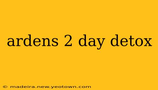 ardens 2 day detox