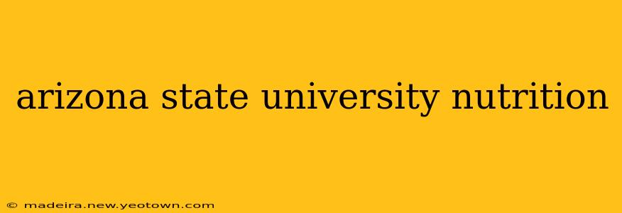 arizona state university nutrition