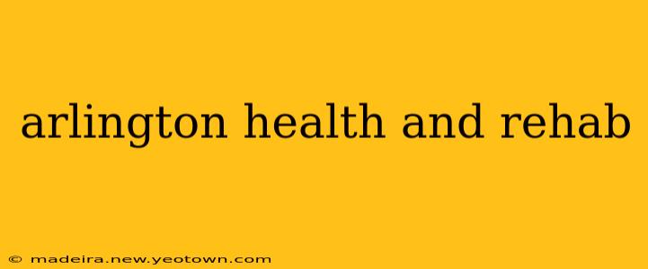 arlington health and rehab