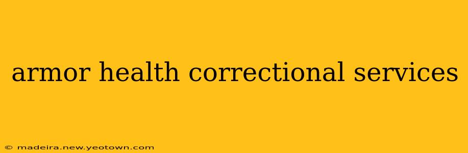 armor health correctional services