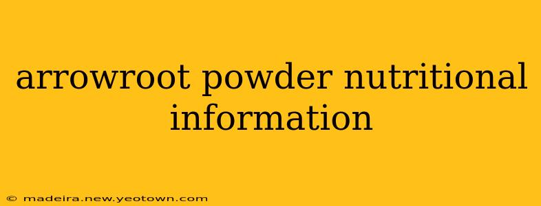 arrowroot powder nutritional information