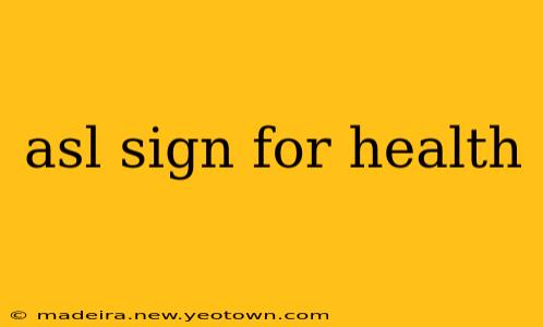 asl sign for health