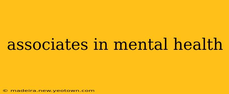 associates in mental health