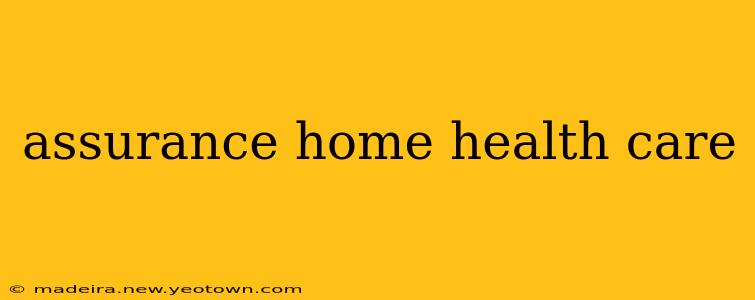 assurance home health care