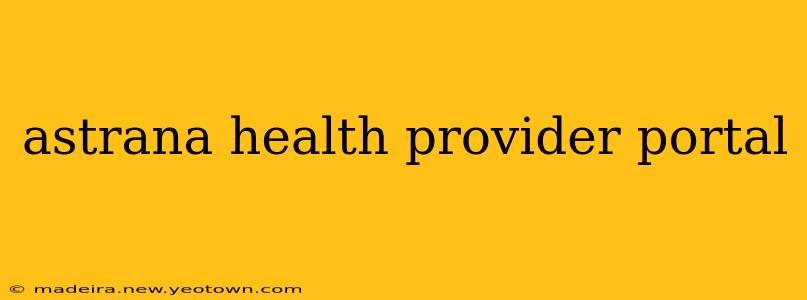 astrana health provider portal