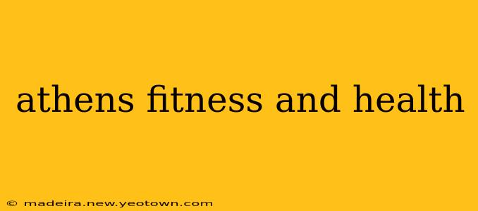 athens fitness and health