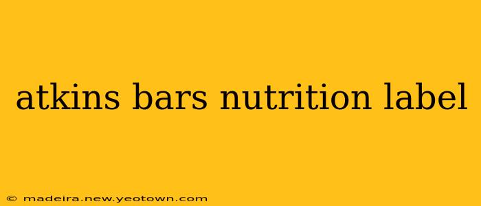 atkins bars nutrition label