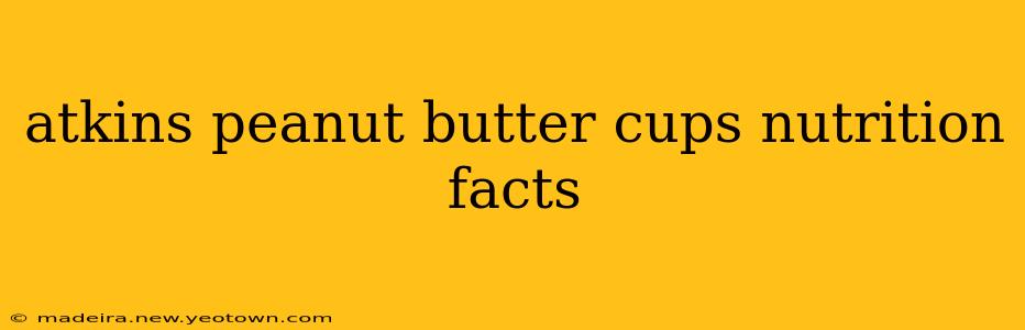 atkins peanut butter cups nutrition facts