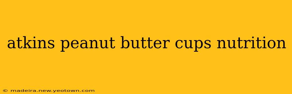 atkins peanut butter cups nutrition