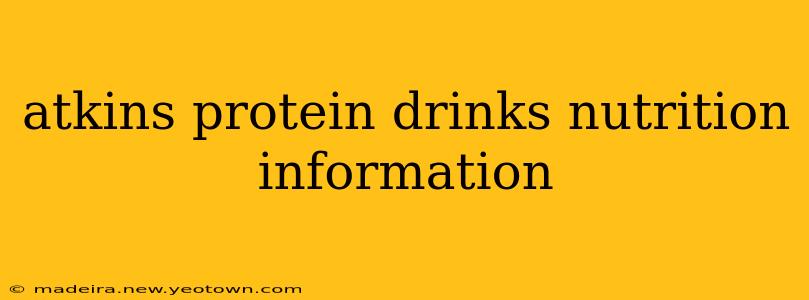 atkins protein drinks nutrition information