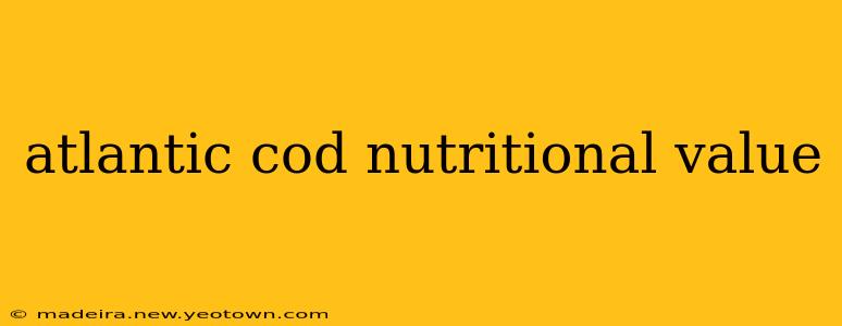 atlantic cod nutritional value
