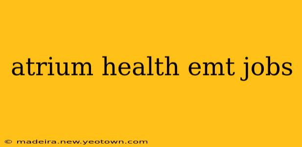 atrium health emt jobs