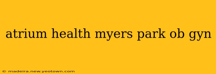 atrium health myers park ob gyn
