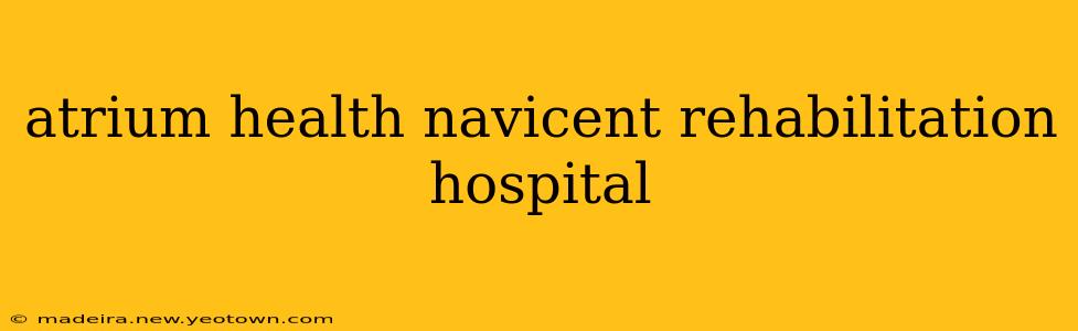 atrium health navicent rehabilitation hospital