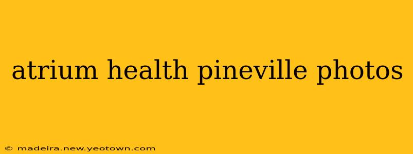atrium health pineville photos
