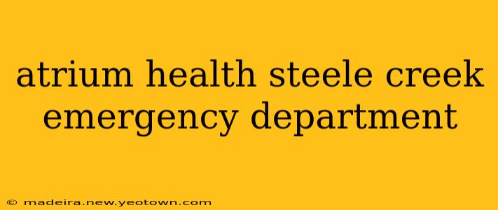 atrium health steele creek emergency department
