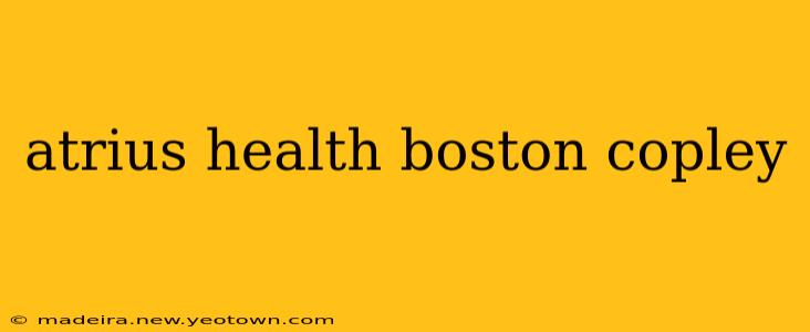 atrius health boston copley