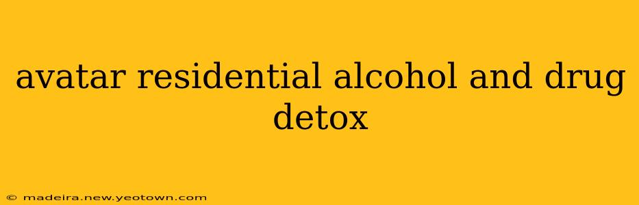 avatar residential alcohol and drug detox