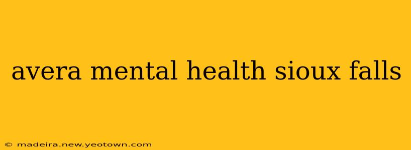 avera mental health sioux falls