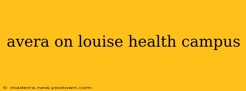 avera on louise health campus
